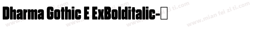 Dharma Gothic E ExBolditalic字体转换